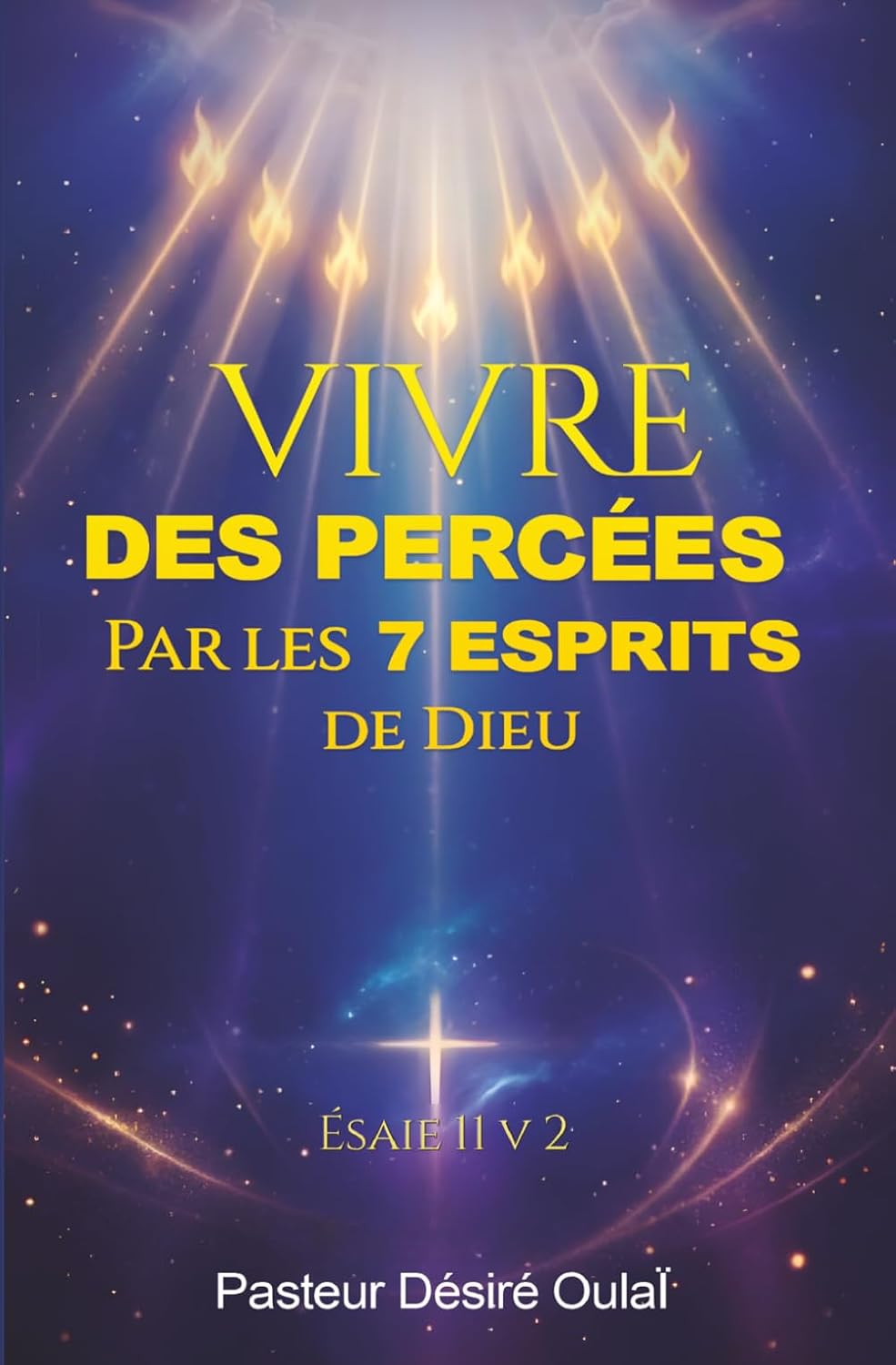 Vivre des percées par les 7 Esprits de Dieu